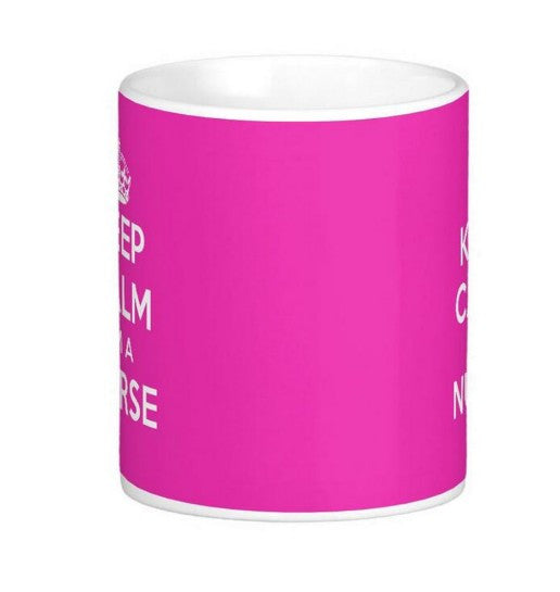 KEEP CALM I'M A NURSE PINK NURSING Mug