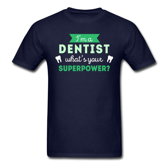 T Shirt Men Dentist Superpower