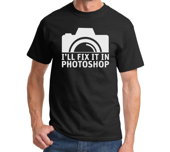 I'll Fix It In Photoshop Men's T Shirt